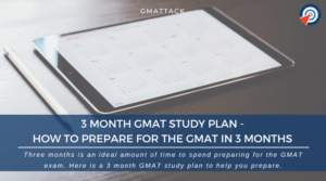 3 Month GMAT Study Plan - How to Prepare for the GMAT in 3 Months