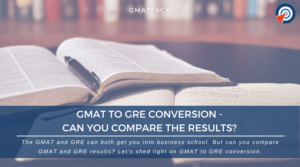 GMAT to GRE Conversion - Can You Compare the Results?