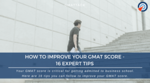 How to Improve Your GMAT Score - 16 Expert Tips