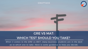 GRE vs MAT Which Test Should You Take
