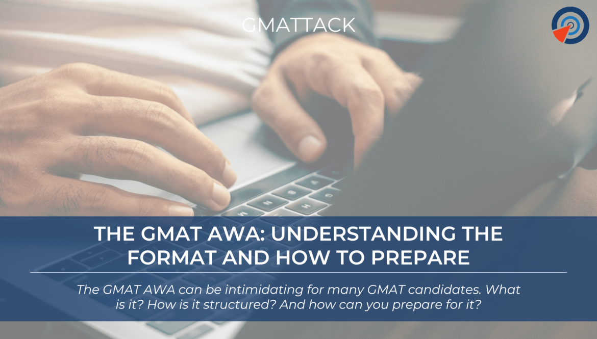 The GMAT AWA - Understanding the Format and How to Prepare