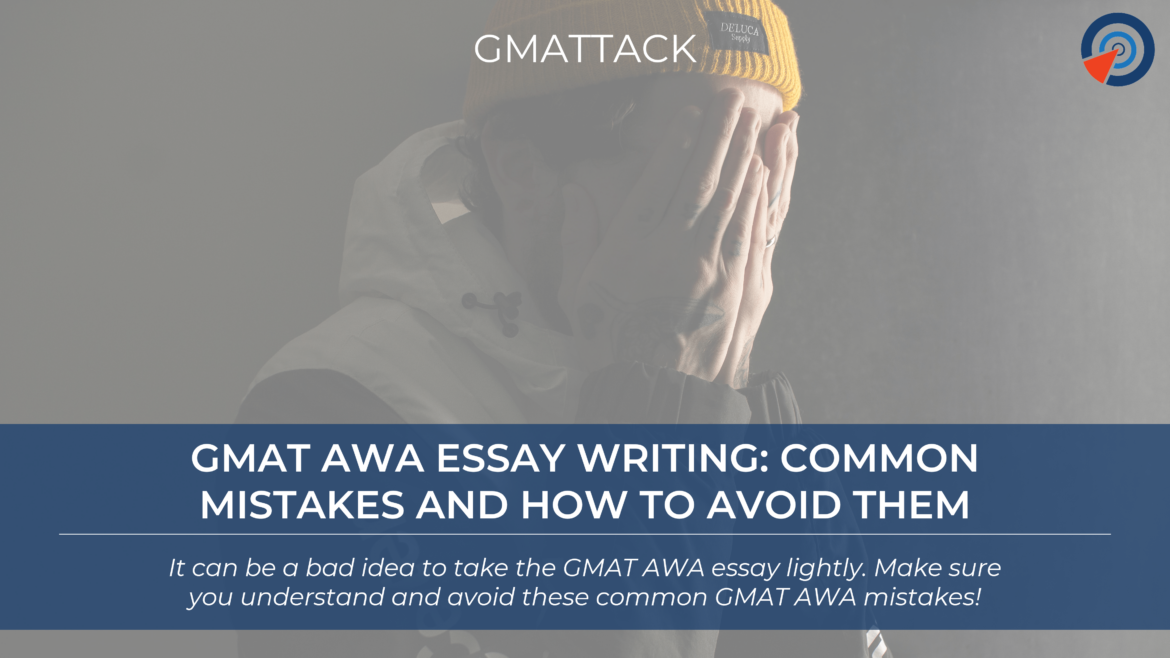 GMAT AWA Essay Writing - Common Mistakes and How to Avoid Them