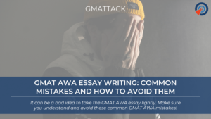 GMAT AWA Essay Writing - Common Mistakes and How to Avoid Them