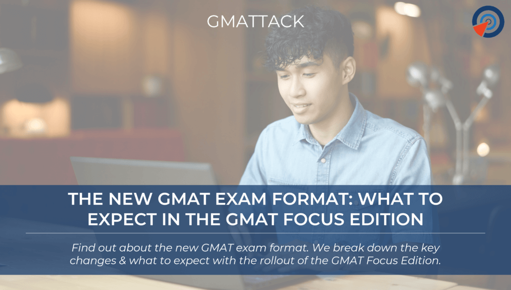 The New GMAT Exam Format What to Expect