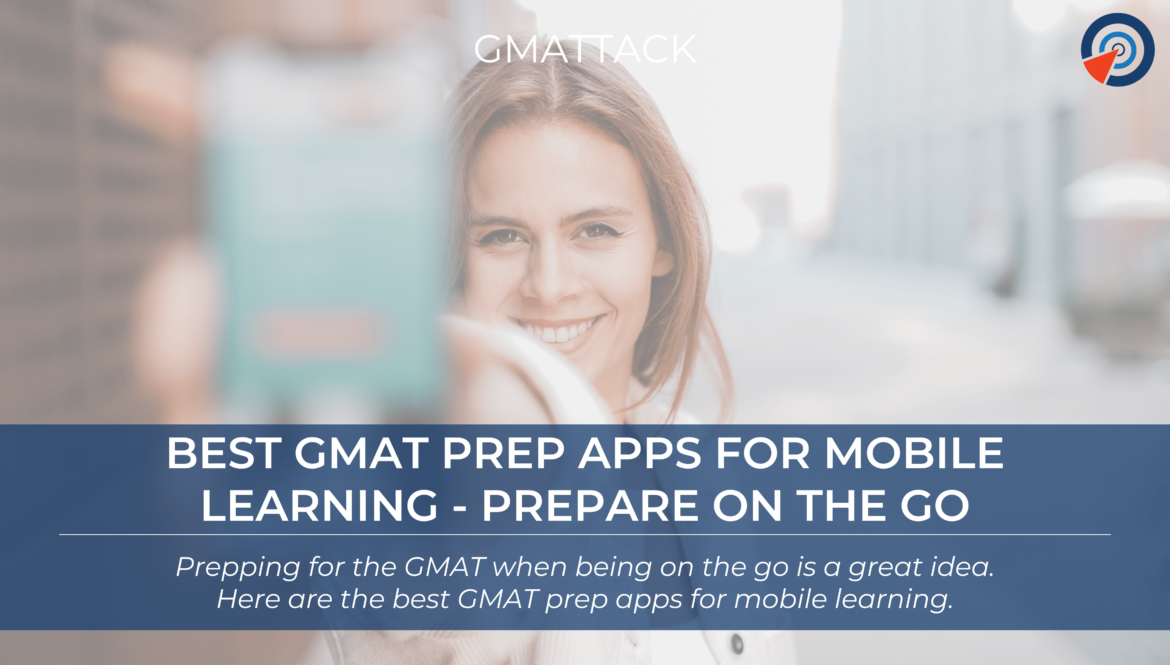 Best GMAT Prep Apps for Mobile Learning - Prepare On the Go
